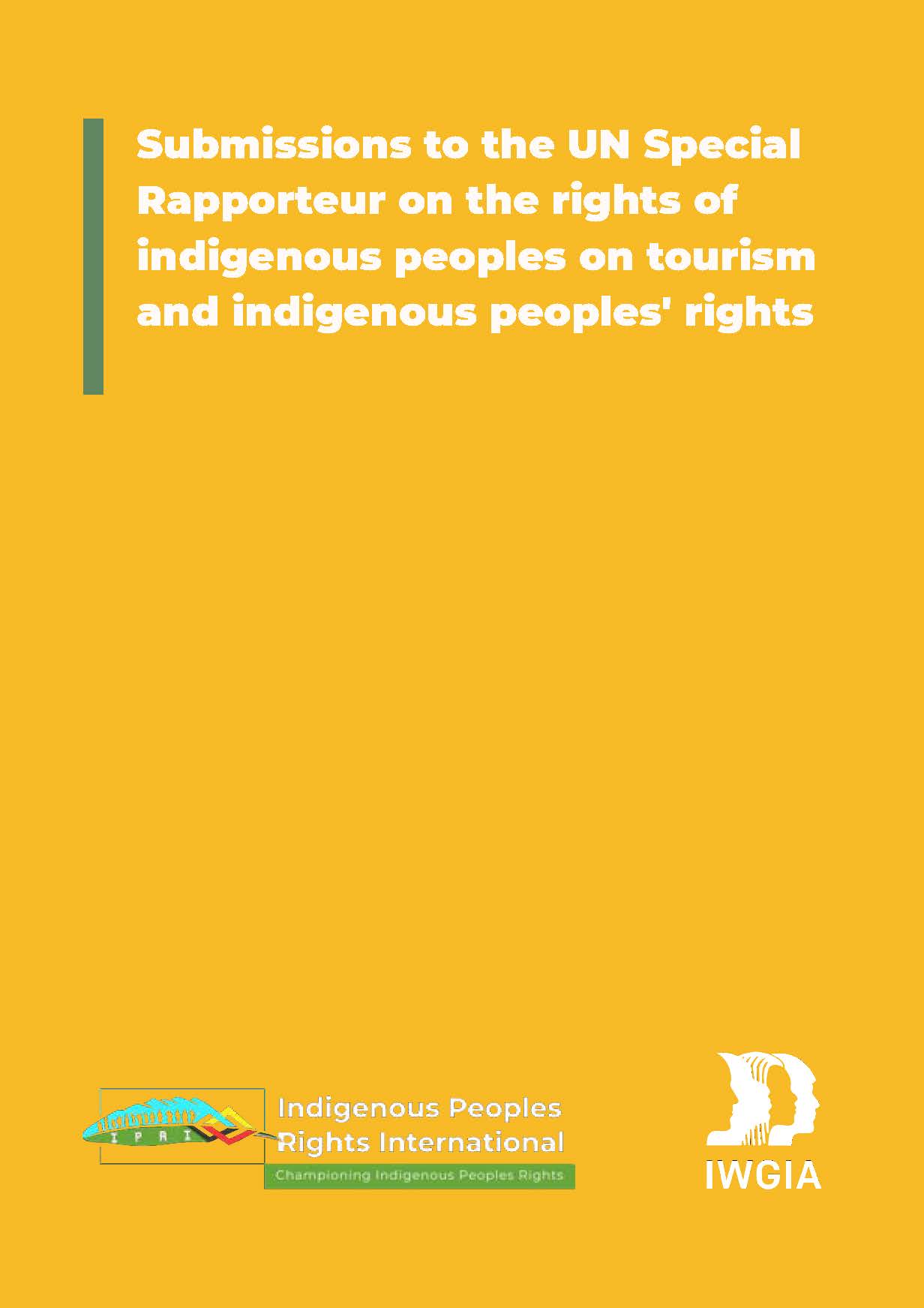 Submissions to the UN Special Rapporteur on the rights of Indigenous Peoples on tourism and Indigenous Peoples' rights